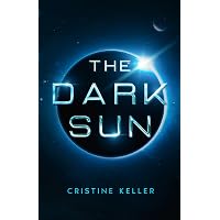 The Dark Sun: Keller, Cristine: 9798993611112: Amazon.com: Books